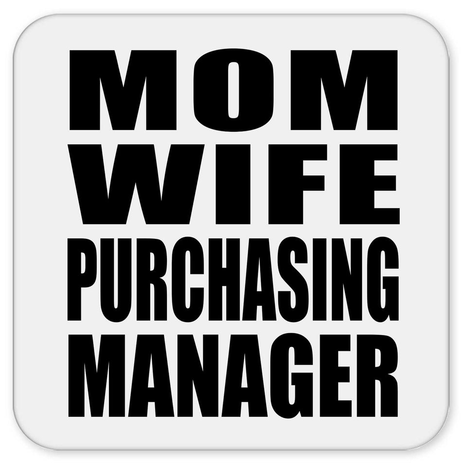 Mom Wife Purchasing Manager - Drink Coaster