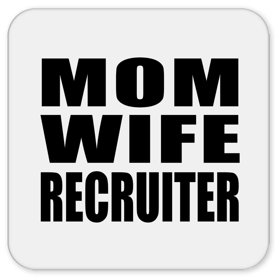 Mom Wife Recruiter - Drink Coaster