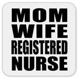 Mom Wife Registered Nurse - Drink Coaster