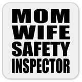 Mom Wife Safety Inspector - Drink Coaster