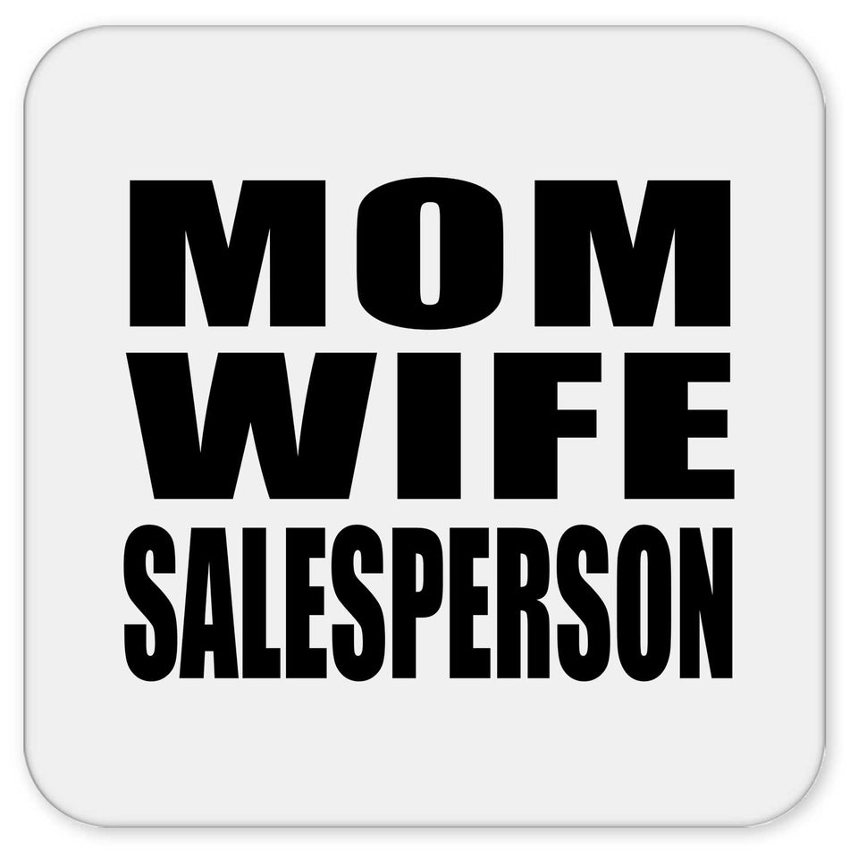 Mom Wife Salesperson - Drink Coaster