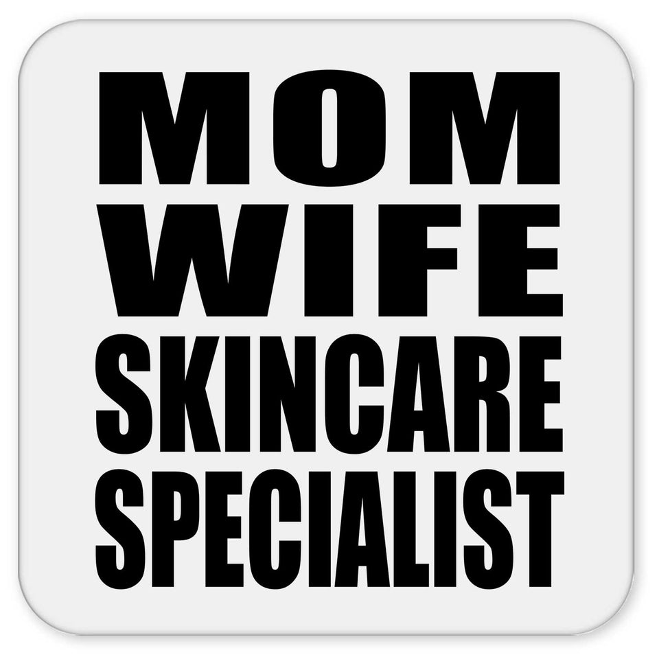 Mom Wife Skincare Specialist - Drink Coaster