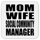 Mom Wife Social Community Manager - Drink Coaster