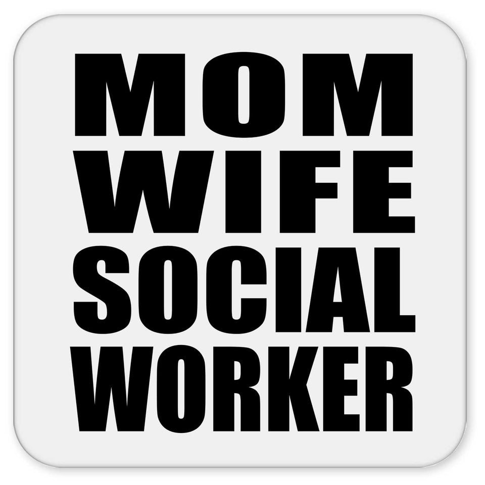 Mom Wife Social Worker - Drink Coaster