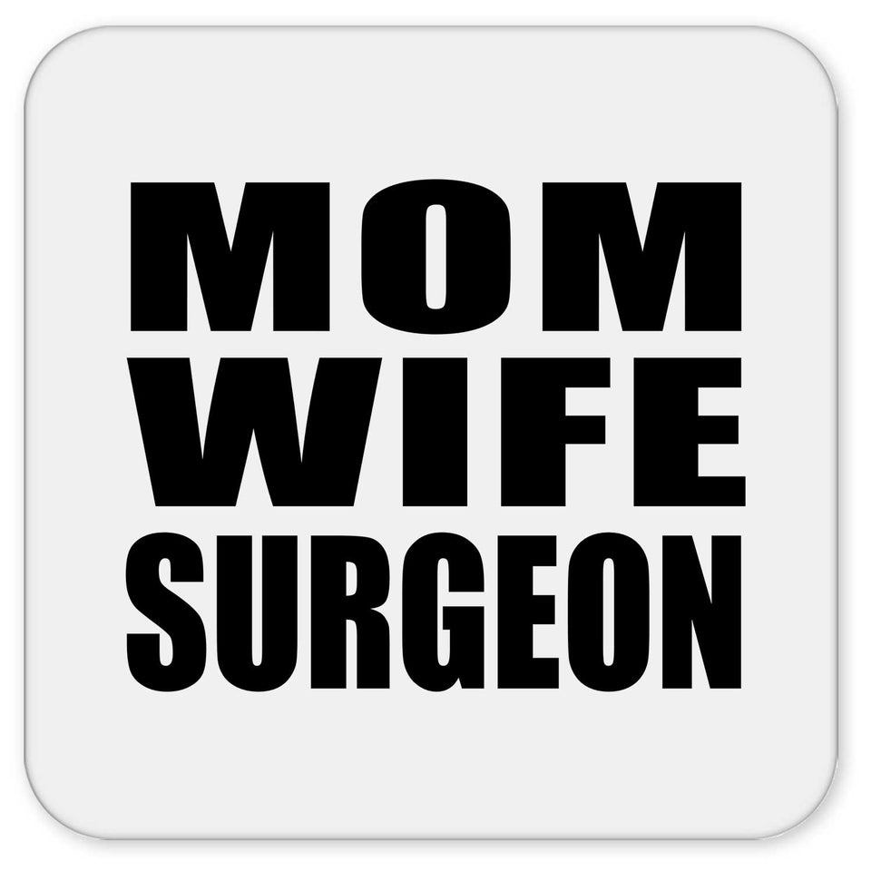 Mom Wife Surgeon - Drink Coaster