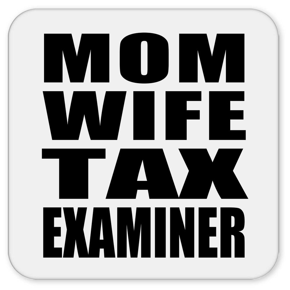 Mom Wife Tax Examiner - Drink Coaster