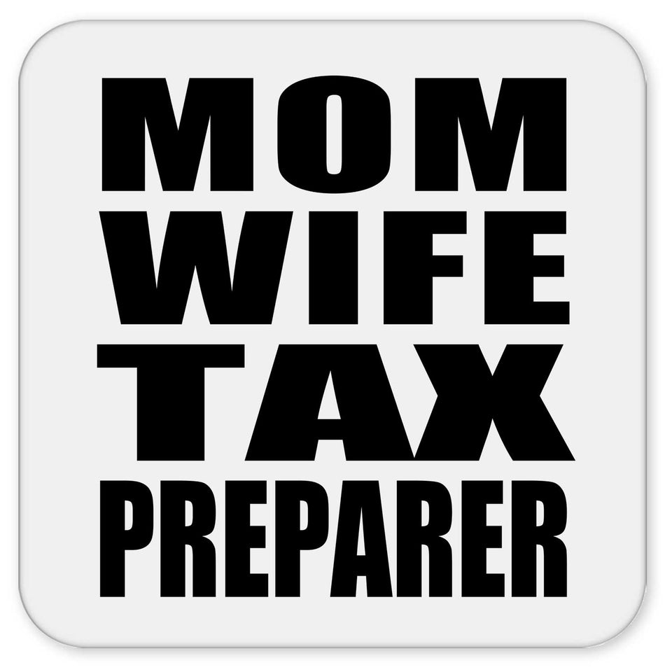 Mom Wife Tax Preparer - Drink Coaster