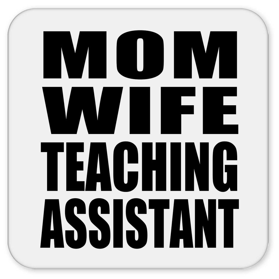 Mom Wife Teaching Assistant - Drink Coaster