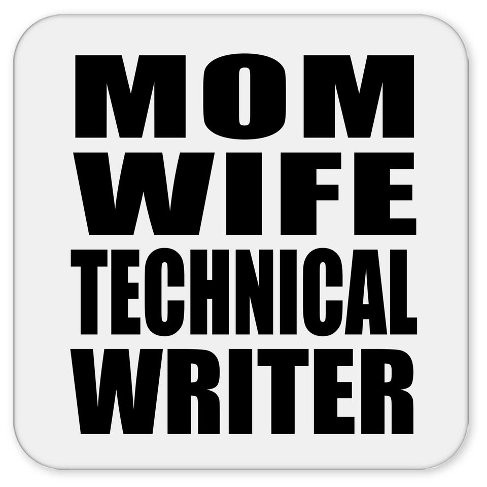 Mom Wife Technical Writer - Drink Coaster