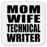 Mom Wife Technical Writer - Drink Coaster