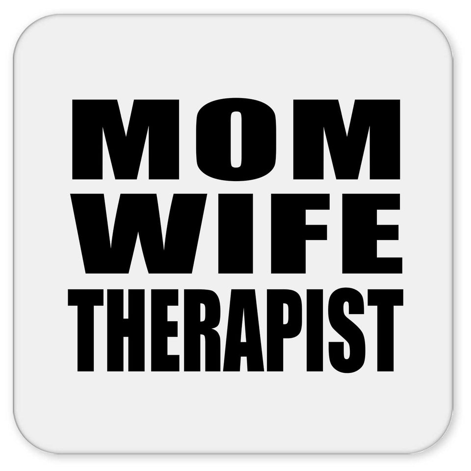 Mom Wife Therapist - Drink Coaster