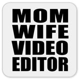 Mom Wife Video Editor - Drink Coaster