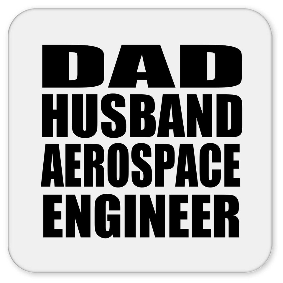 Dad Husband Aerospace Engineer - Drink Coaster