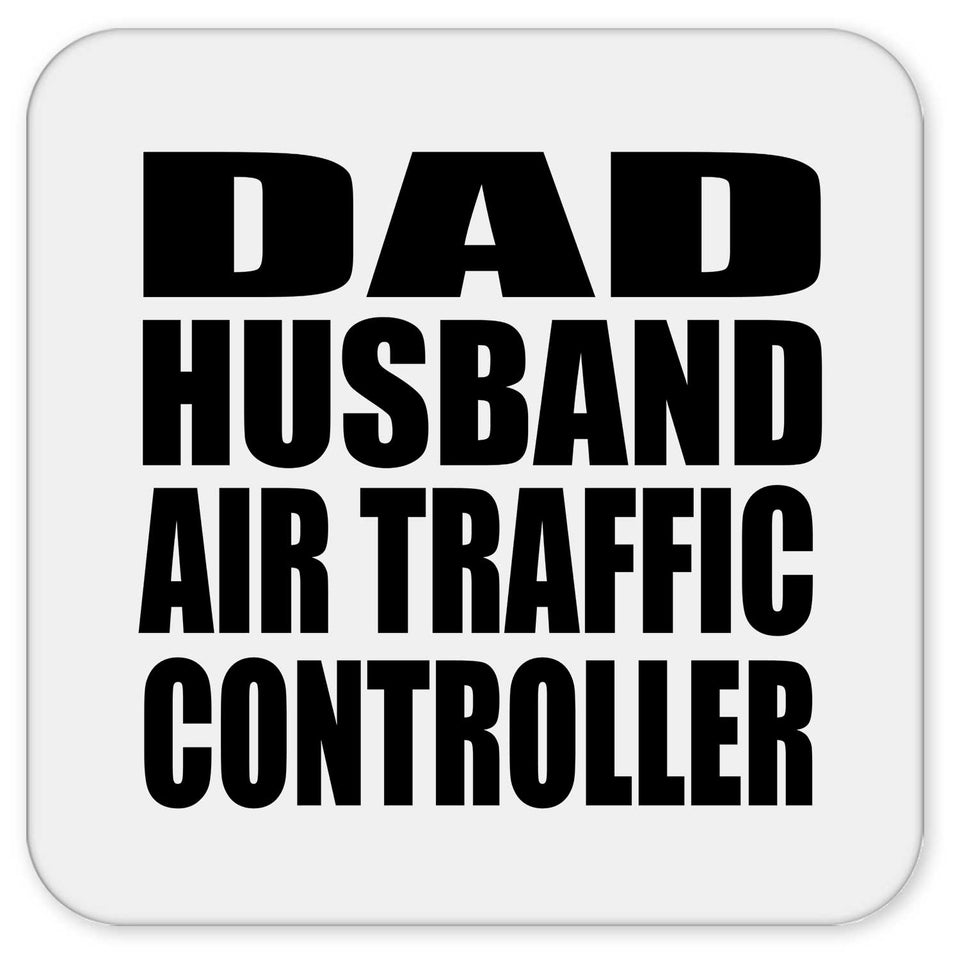 Dad Husband Air Traffic Controller - Drink Coaster