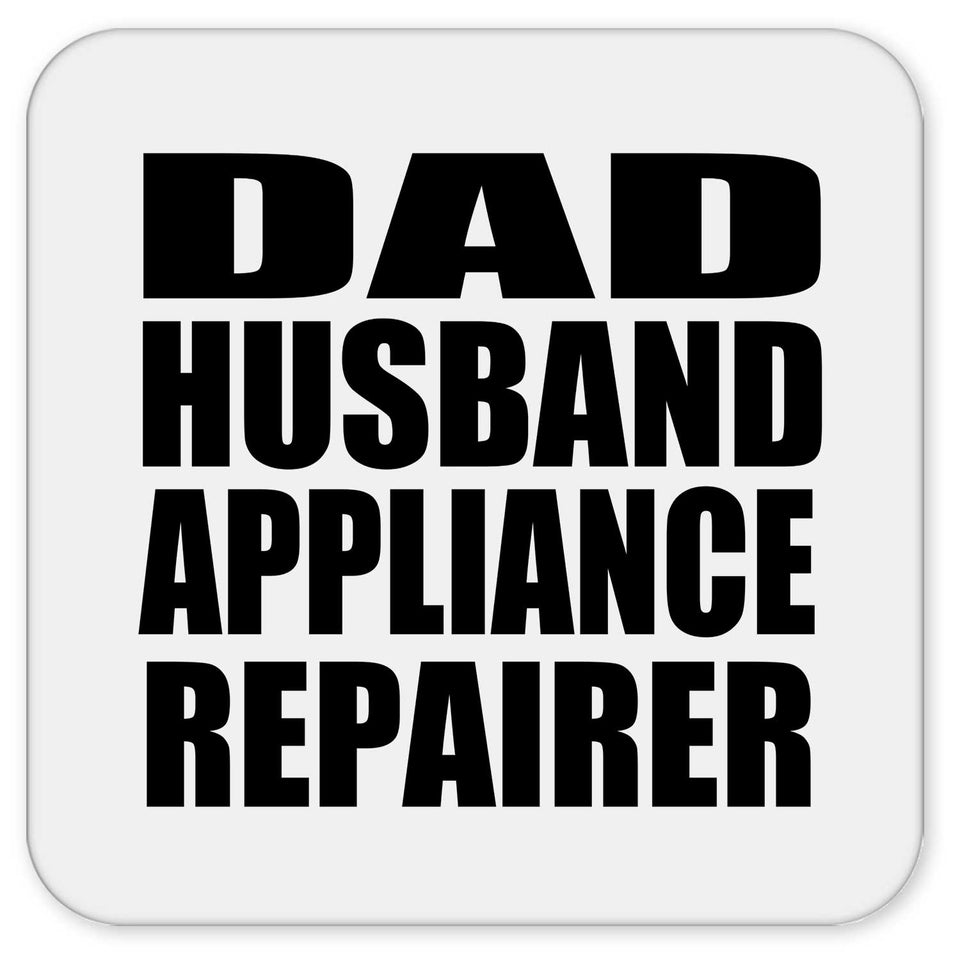 Dad Husband Appliance Repairer - Drink Coaster