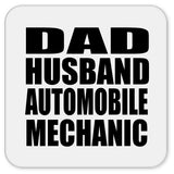 Dad Husband Automobile Mechanic - Drink Coaster