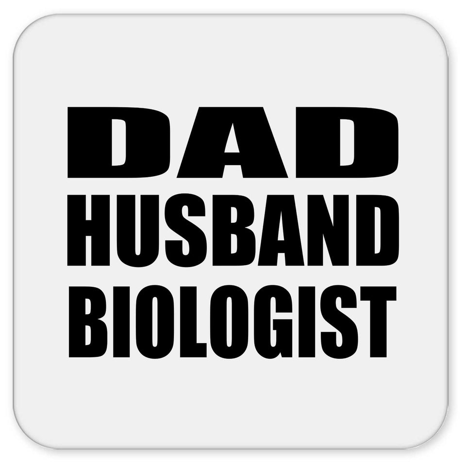 Dad Husband Biologist - Drink Coaster