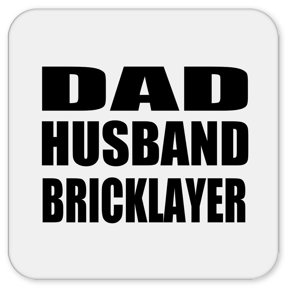 Dad Husband Bricklayer - Drink Coaster