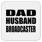 Dad Husband Broadcaster - Drink Coaster