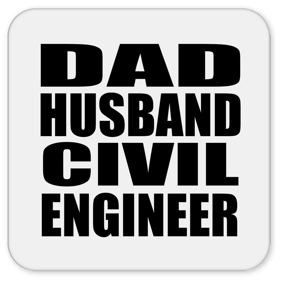 Dad Husband Civil Engineer - Drink Coaster