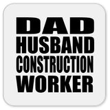 Dad Husband Construction Worker - Drink Coaster