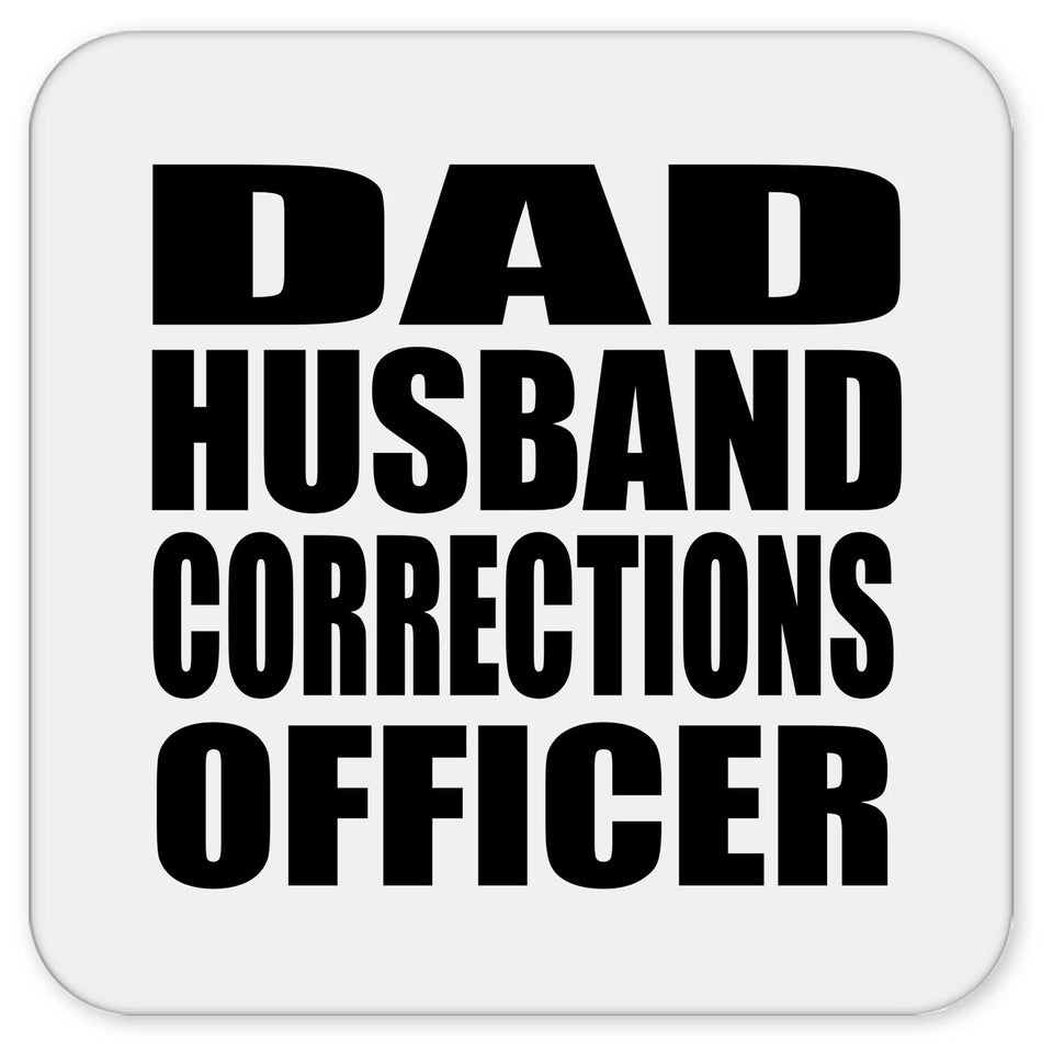 Dad Husband Corrections Officer - Drink Coaster