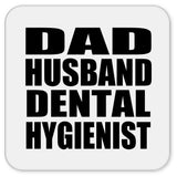 Dad Husband Dental Hygienist - Drink Coaster