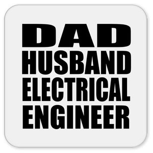 Dad Husband Electrical Engineer - Drink Coaster