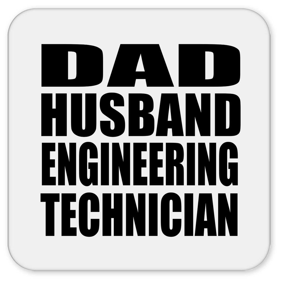 Dad Husband Engineering Technician - Drink Coaster