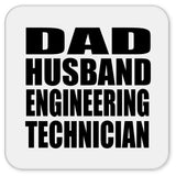 Dad Husband Engineering Technician - Drink Coaster