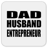 Dad Husband Entrepreneur - Drink Coaster