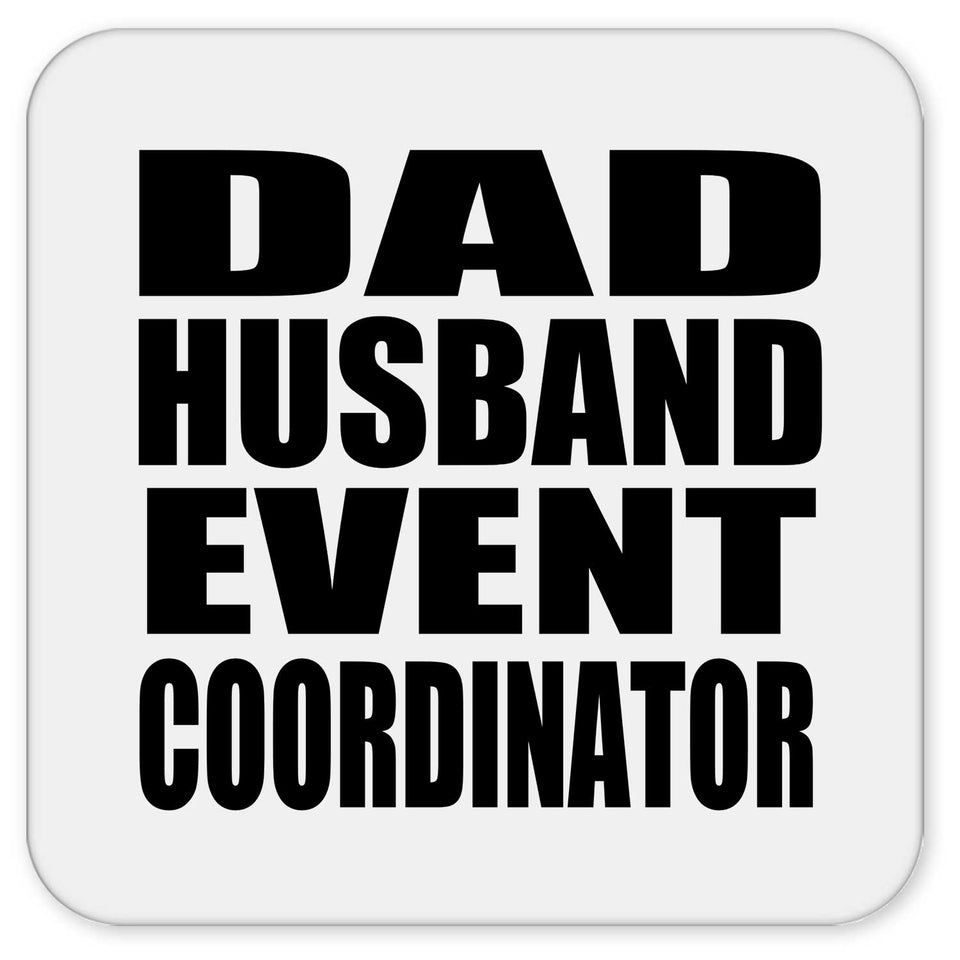 Dad Husband Event Coordinator - Drink Coaster