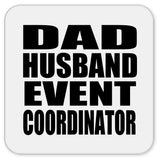 Dad Husband Event Coordinator - Drink Coaster
