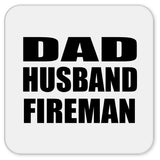 Dad Husband Fireman - Drink Coaster