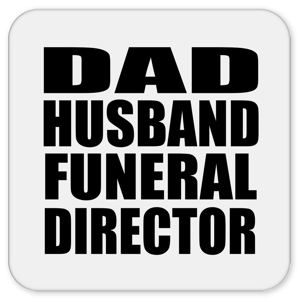 Dad Husband Funeral Director - Drink Coaster