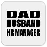 Dad Husband HR Manager - Drink Coaster