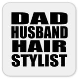 Dad Husband Hair Stylist - Drink Coaster