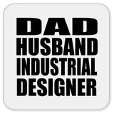 Dad Husband Industrial Designer - Drink Coaster