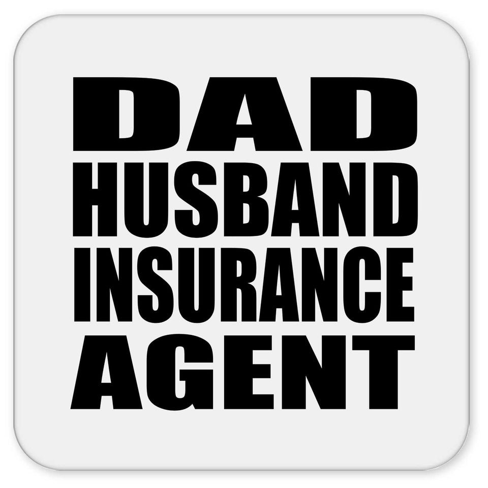 Dad Husband Insurance Agent - Drink Coaster