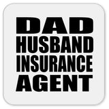 Dad Husband Insurance Agent - Drink Coaster