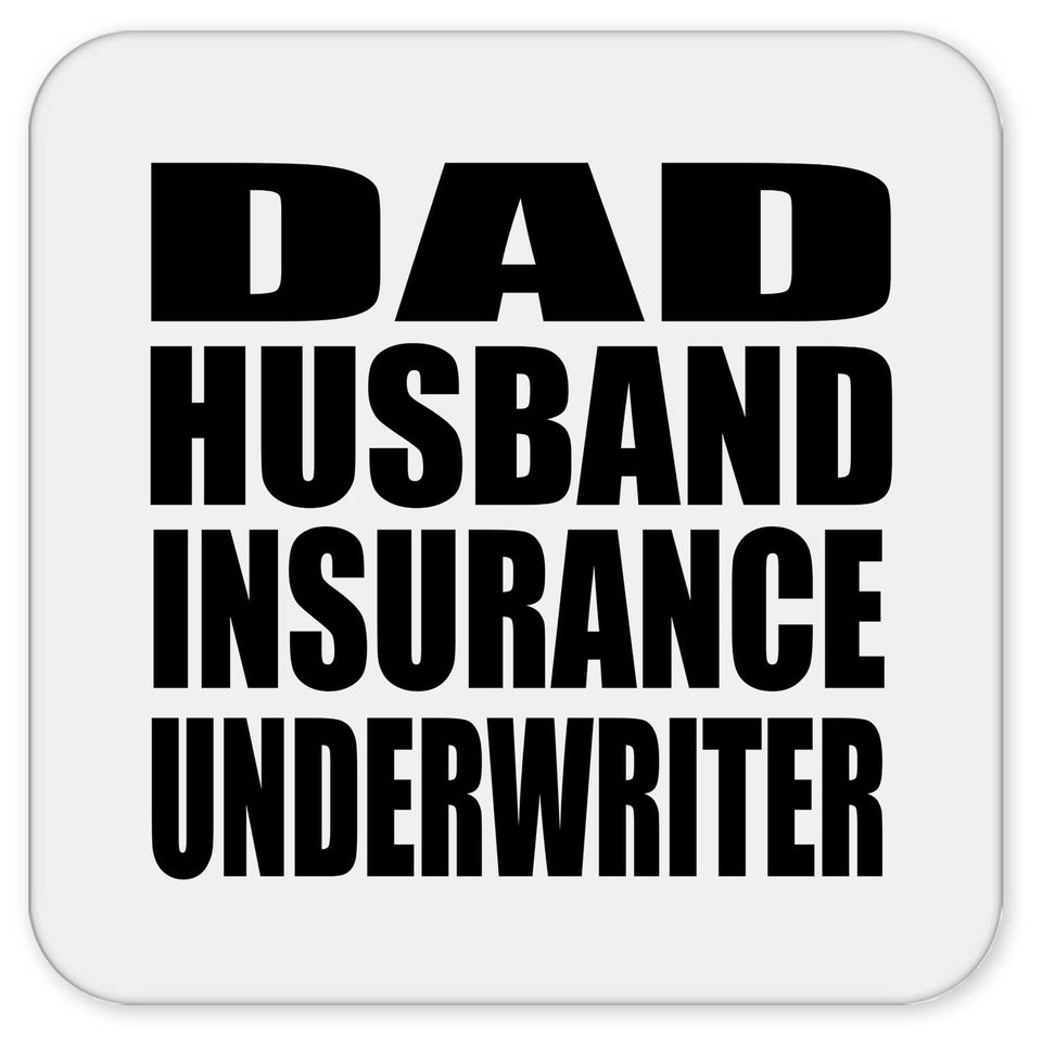 Dad Husband Insurance Underwriter - Drink Coaster