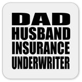 Dad Husband Insurance Underwriter - Drink Coaster
