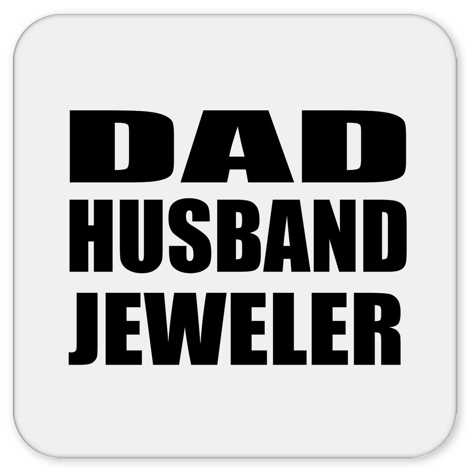 Dad Husband Jeweler - Drink Coaster