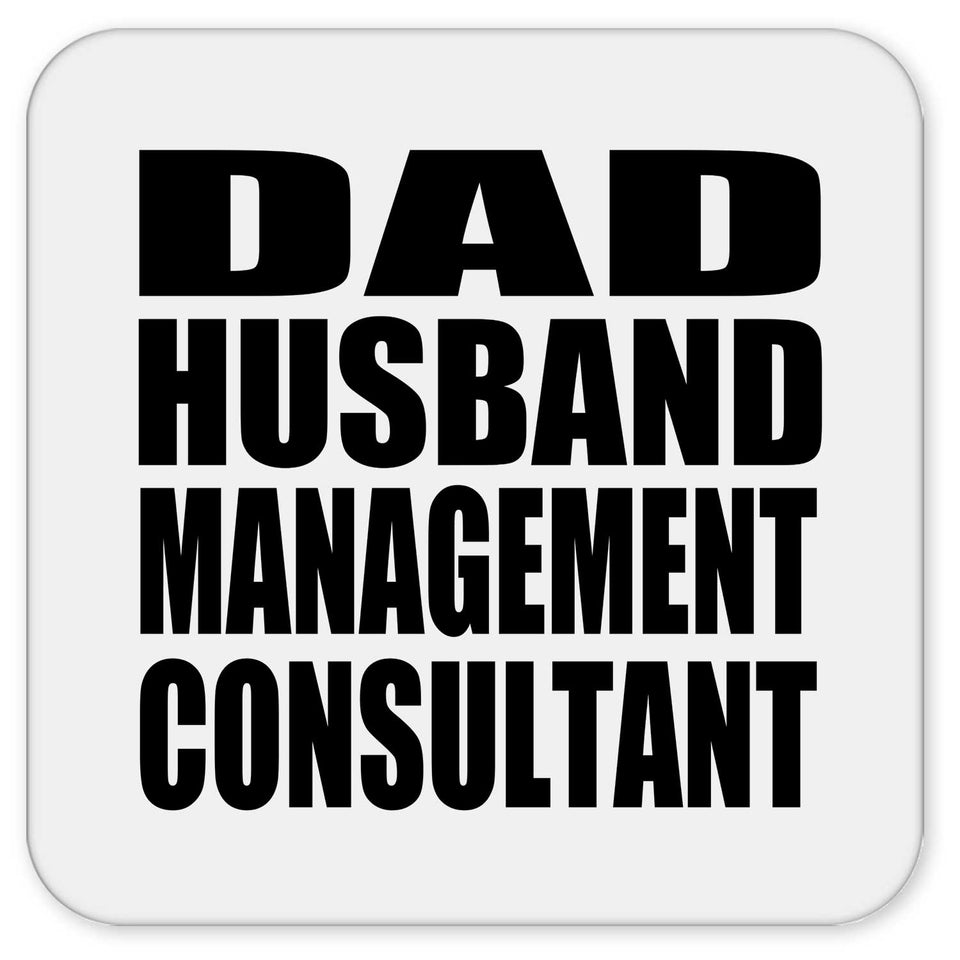 Dad Husband Management Consultant - Drink Coaster