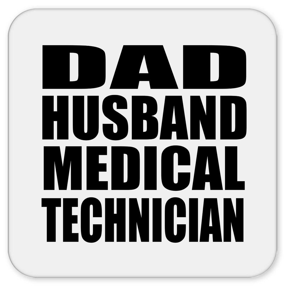 Dad Husband Medical Technician - Drink Coaster