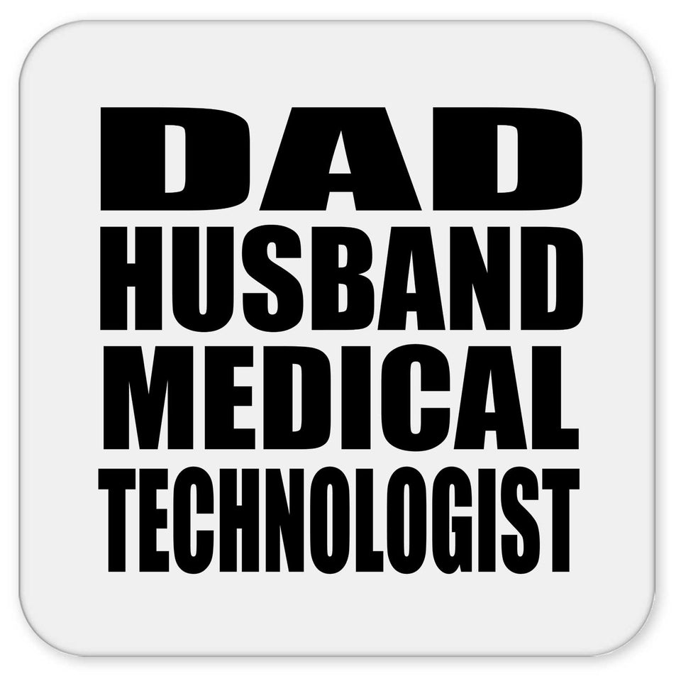 Dad Husband Medical Technologist - Drink Coaster