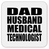 Dad Husband Medical Technologist - Drink Coaster