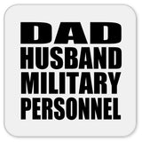 Dad Husband Military Personnel - Drink Coaster