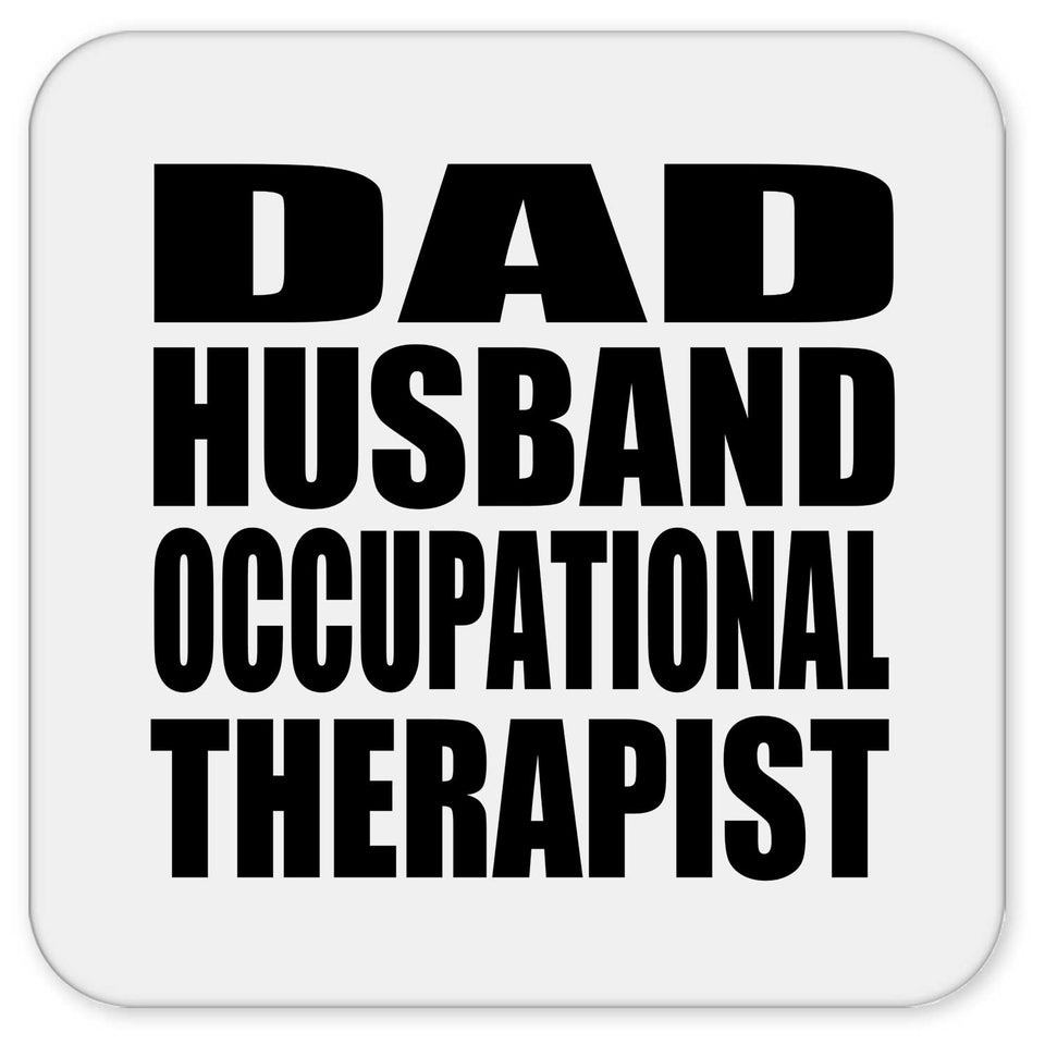 Dad Husband Occupational Therapist - Drink Coaster