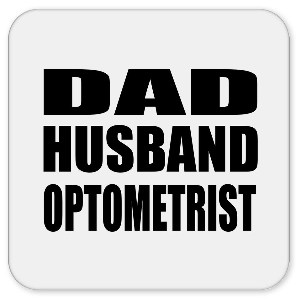 Dad Husband Optometrist - Drink Coaster